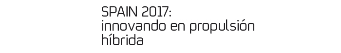 SPAIN 2017:  innovando en propulsión  híbrida